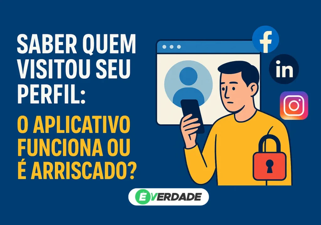 Saber quem visitou seu perfil: O Aplicativo funciona ou é arriscado? - É Verdade