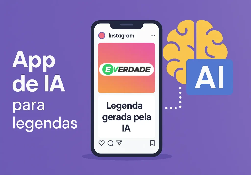 App de IA para legendas: Como criar textos virais para o instagram - É Verdade